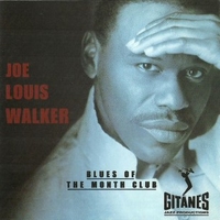 Blues of the month club - JOE LOUIS WALKER