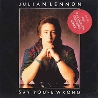 Say you're wrong \ Bebop \ Too late for goodbyes (long version) - JULIAN LENNON