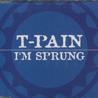 I'm sprung (4 vers.) - T-PAIN