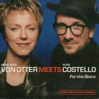 For the stars (3 tracks) - ANNE SOFIE VON OTTER \ ELVIS COSTELLO