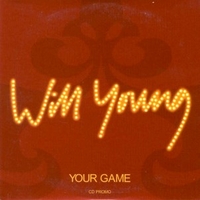 Your game (1 track) - WILL YOUNG