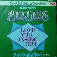 Love you inside out\I'm satisfied - BEE GEES