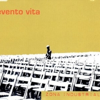 Evento vita (2 tracks) - ZONA INDUSTRIALE