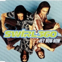 Hey now now (4 tracks) - SWIRL 360