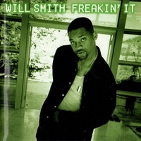 Freakin' it (3 vers.) - WILL SMITH