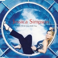 I think I'm in love with you (3 tracks) - JESSICA SIMPSON