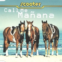 Call me manana (3 tracks) - SCOOTER