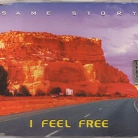 I feel free (3 vers.) - SAME STORY
