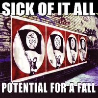 Potential for a fall (3 tracks) - SICK OF IT ALL