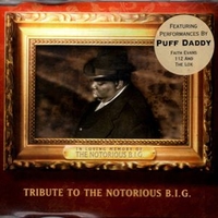 Tribute to the Notorius Big (3 tracks) - PUFF DADDY \ FAITH EVANS (NOTORIUS BIG tribute)