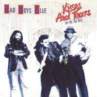 Kisses and tears (my one and only) - BAD BOYS BLUE