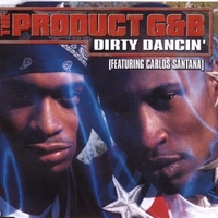 Dirty dancin' (3 tracks) - THE PRODUCT G&G featuring CARLOS SANTANA