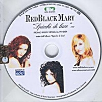 Spicchi di luce (1 track) - RED BLACK MARY (pre Yavanna)