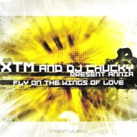 Fly on the wings of love (5 vers.) - XTM and DJ CHUCKY present ANNIA