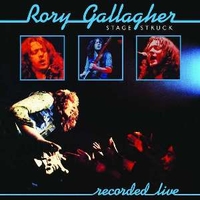 Stage struck - RORY GALLAGHER