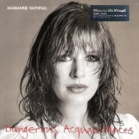 Dangerous acquaintances - MARIANNE FAITHFULL