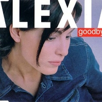 Goodbye (6 vers.) - ALEXIA