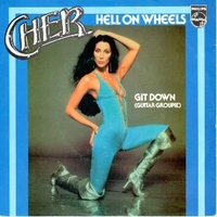 Hell on wheels \ Git down (guitar grooupie)  - CHER
