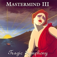 III Tragic symphony - MASTERMIND