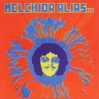 Melchior alias... - MELCHIOR ALIAS...