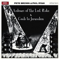 Ardours of the lost lake & Coals to Jerusalem - PETE BROWN \ PHIL RYAN
