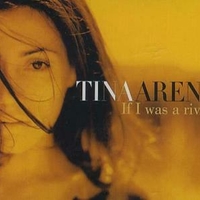 If I was a river (4 tracks) - TINA ARENA