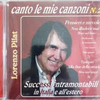 Canto le mie canzoni n.2 - Successi intramontabili in Italia e all'estero - LORENZO PILAT