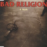A walk (4 tracks) - BAD RELIGION