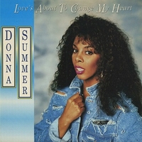 Love's about to change my heart - DONNA SUMMER