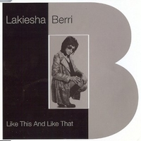 Like this and like that (7 vers.) - LAKIESHA BERRI