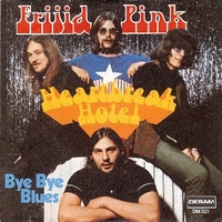 Heartbreak hotel \ Bye bye blues - FRIJID PINK