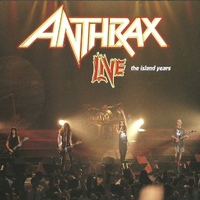Live - The Island years - ANTHRAX