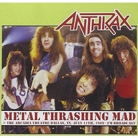 Metal trashing mad - ANTHRAX