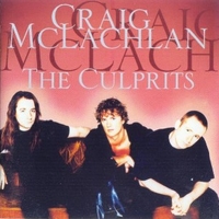 Craig McLachlan and the Culprits - CRAIG McLACHLAN and the Culprits