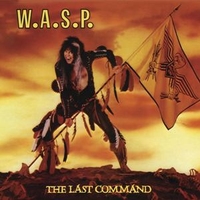 The last command - W.A.S.P.