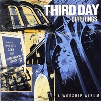 Offerings - A worship album - THIRD DAY