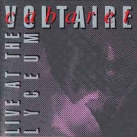 Live at the Lyceum - CABARET VOLTAIRE