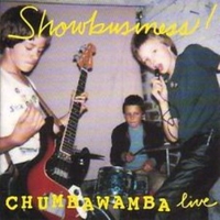 Showbusiness \ Live - CHUMBAWAMBA