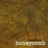 Honeycomb - FRANK BLACK