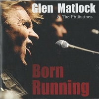 Born running - GLEN MATLOCK & the Philistines