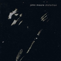 Distortion - JOHN MOORE