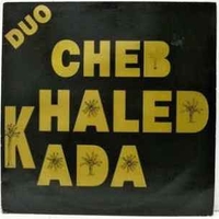 Duo - CHEB KHALED \ CHEB KADA