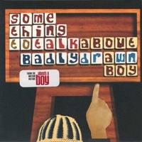 Something to talk about (3 vers.) - BADLY DRAWN BOY