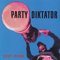 Dive-bomb - PARTY DIKTATOR