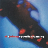 Speed is dreaming - ST.JOHNNY