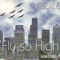 Fly so high (5 vers.) - B.M.C.