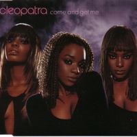 Come and get me(3 tracks) - CLEOPATRA