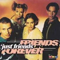 Friends forever - JUST FRIENDS