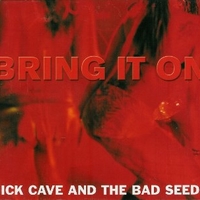 Bring it on (3 tracks+1 video track) - NICK CAVE