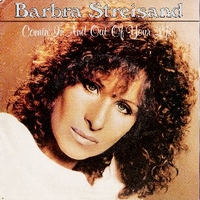Comin' in and out of your life \ Lost inside of you - BARBRA STREISAND